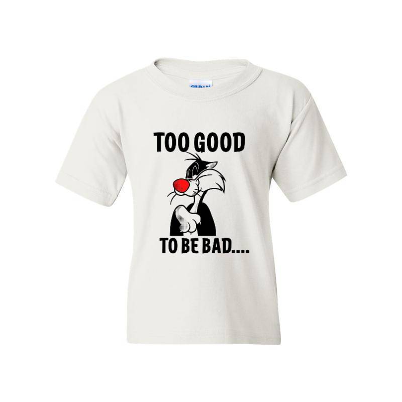 Too Good To Be Bad T-Shirt
