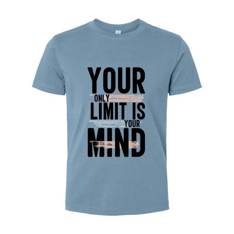 Your Only Limit Is Your Mind T-Shirt 