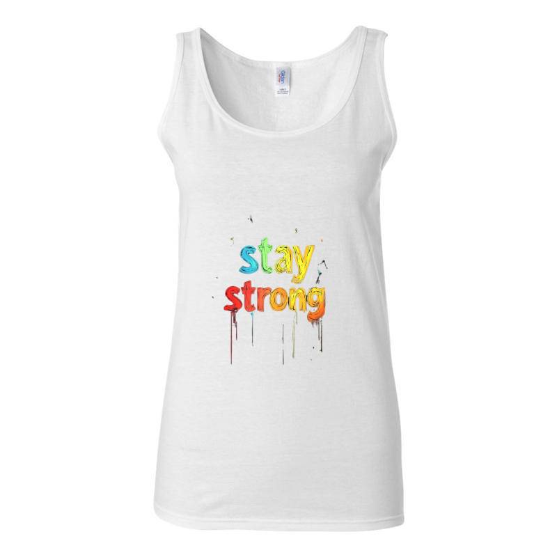 Stay Strong Tank Top T-Shirt