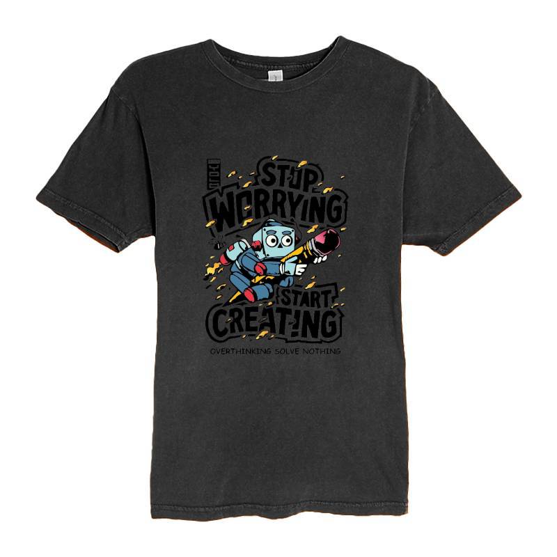 Stop Worrying Start Creating T-Shirt