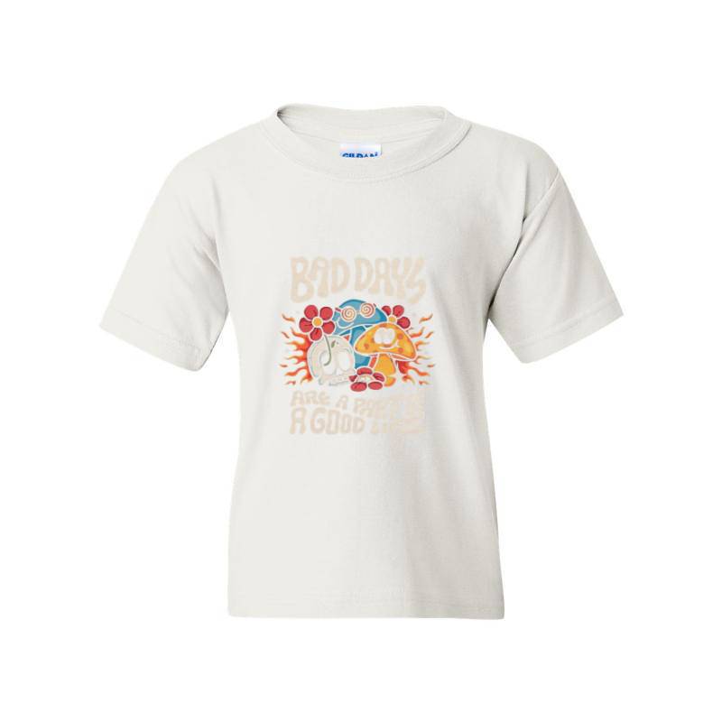 BAD DAYS ARE A PART OF GOOD LIFE T-Shirt