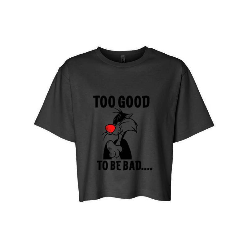 Too Good To Be Bad T-Shirt