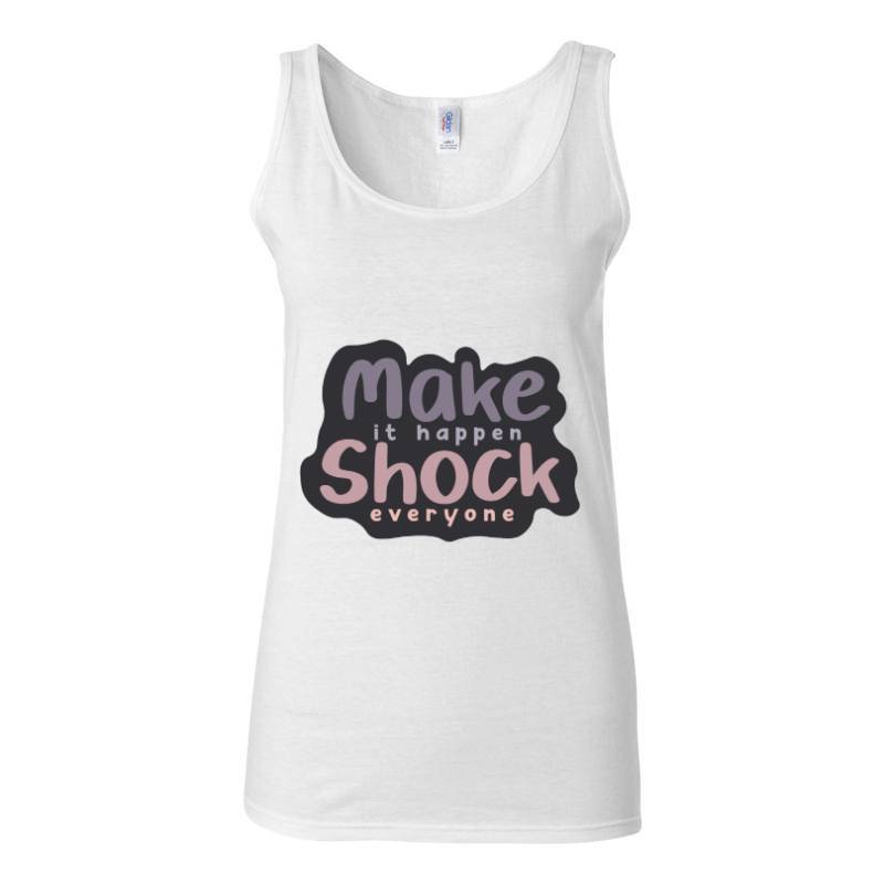 Make it Tank Top T-Shirt