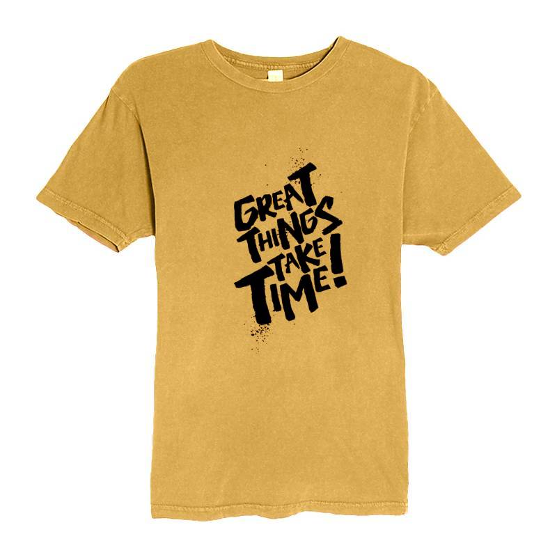 Great Things Take Time T-Shirt