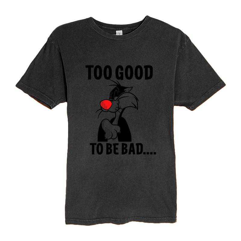 Too Good To Be Bad T-Shirt