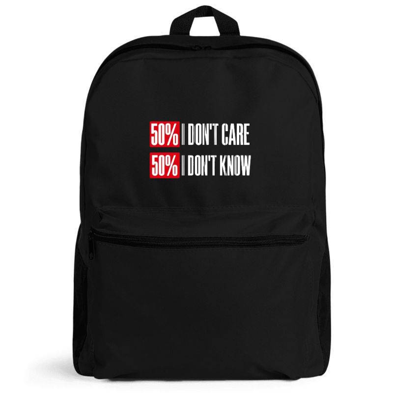 Dont Care Dont Know Backpack