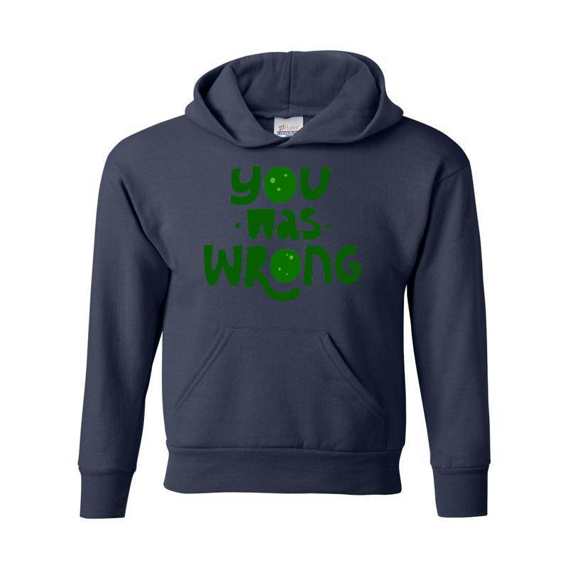 You was wrong Hoodie