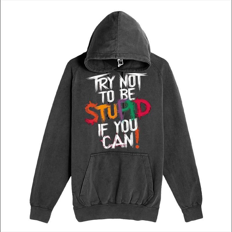 Stupid Hoodie