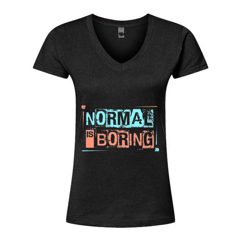Normal Is Boring V-Neck T-Shirt