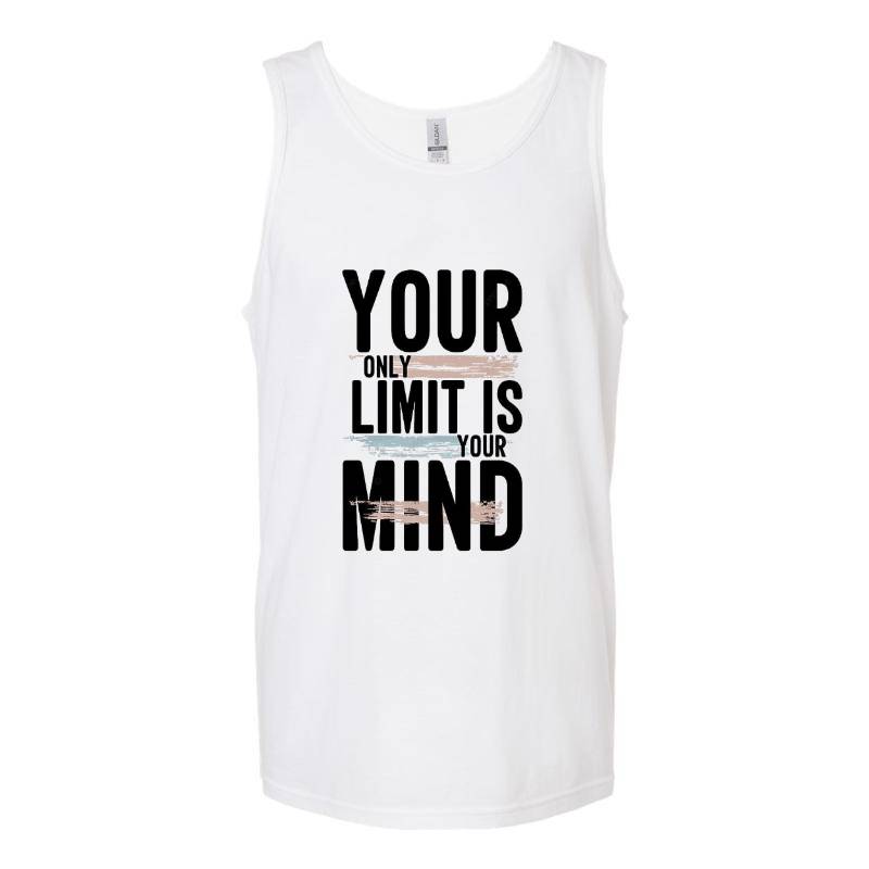 Your Only Limit Is Your Mind Tank Top T-Shirt
