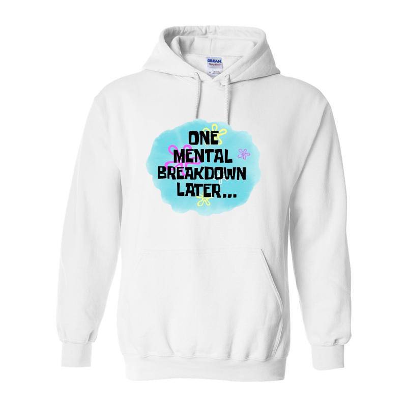 Mental Breakdown Hoodie