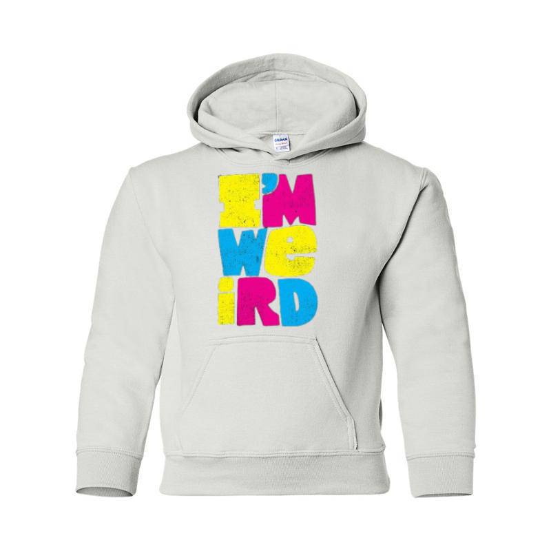 I'm Weird Hooded Sweatshirt