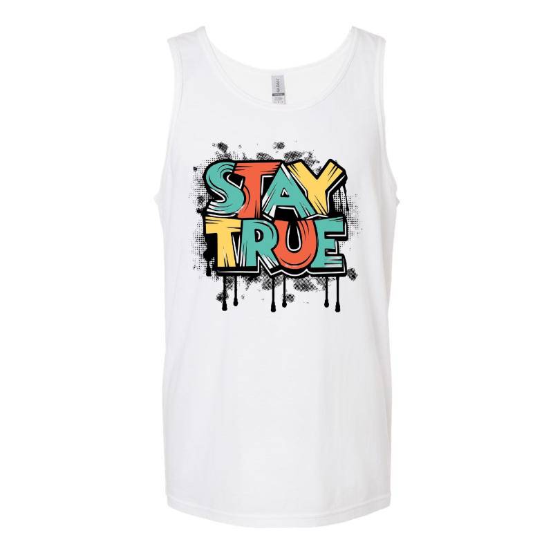 Stay True Tank Top T-Shirt