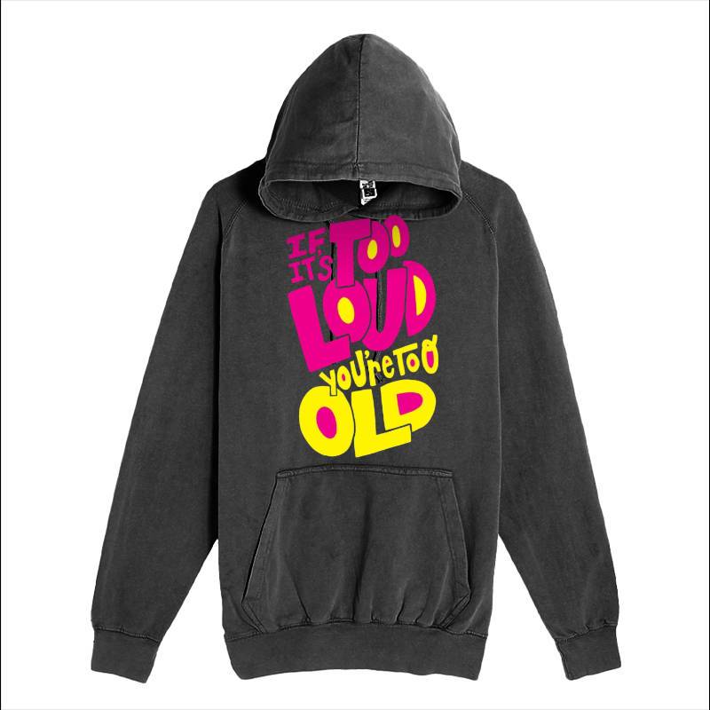 Too Loud Hoodie