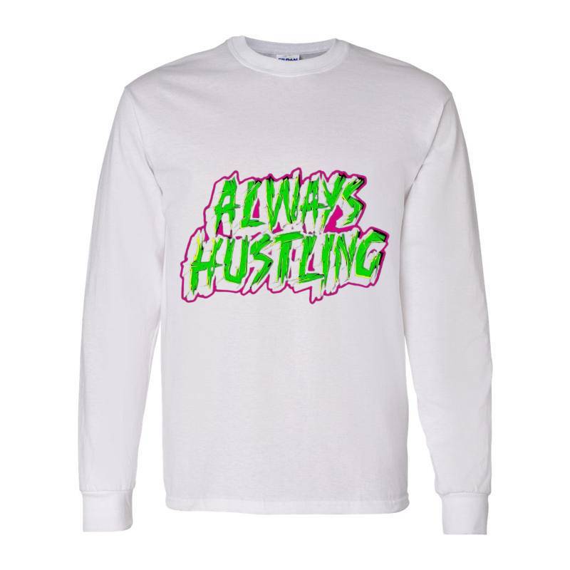 Always Hustling Long Sleeve Shirt