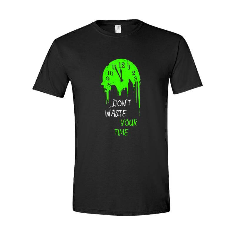 Don't Waste Your Time T-Shirt