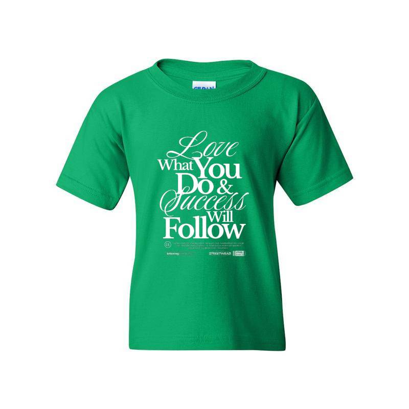 Love What You Do T-Shirt