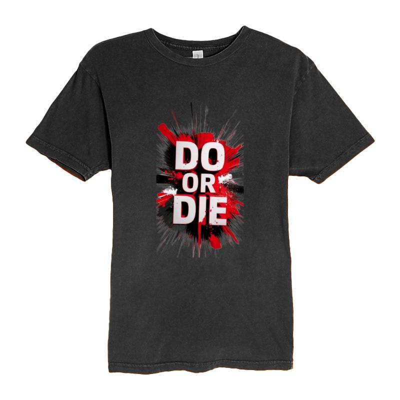 Do Or Die T-Shirt