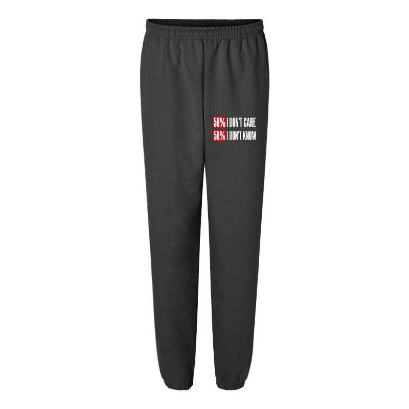 Dont Care Dont Know Sweatpants