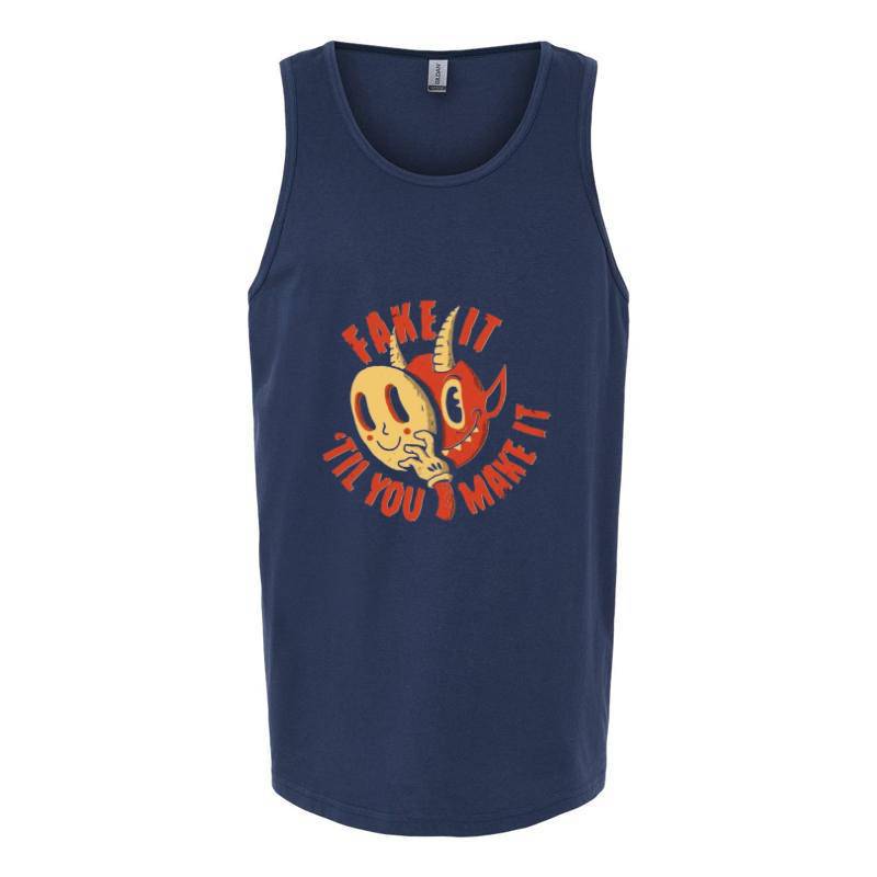FAKE IT 'TIL YOU MAKE IT Tank Top T-Shirt