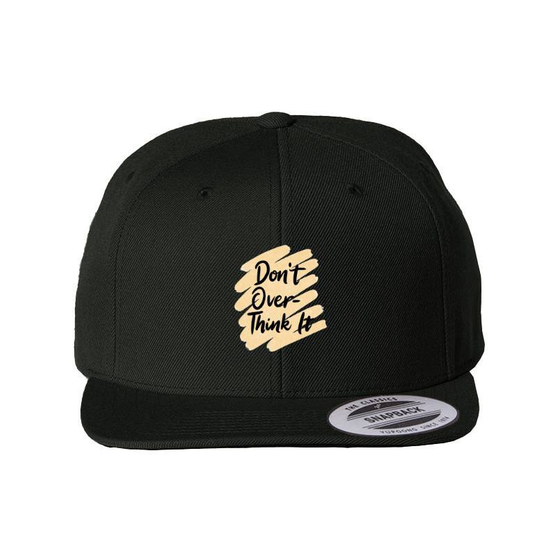 Don't over think it Snapback Cap