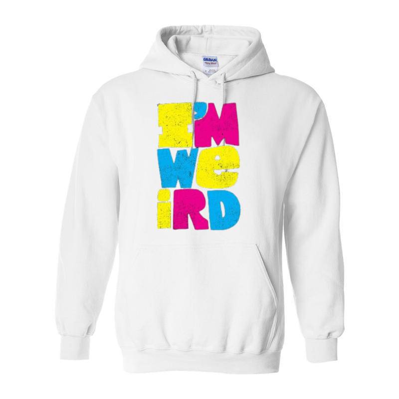 I'm Weird Hoodie