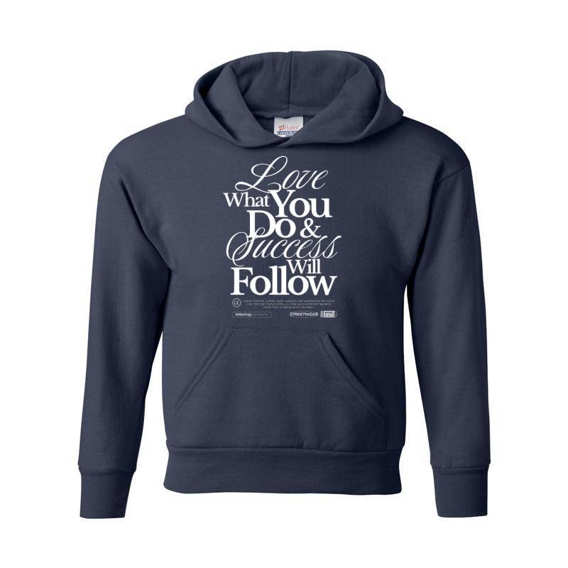 Love What You Do Hoodie