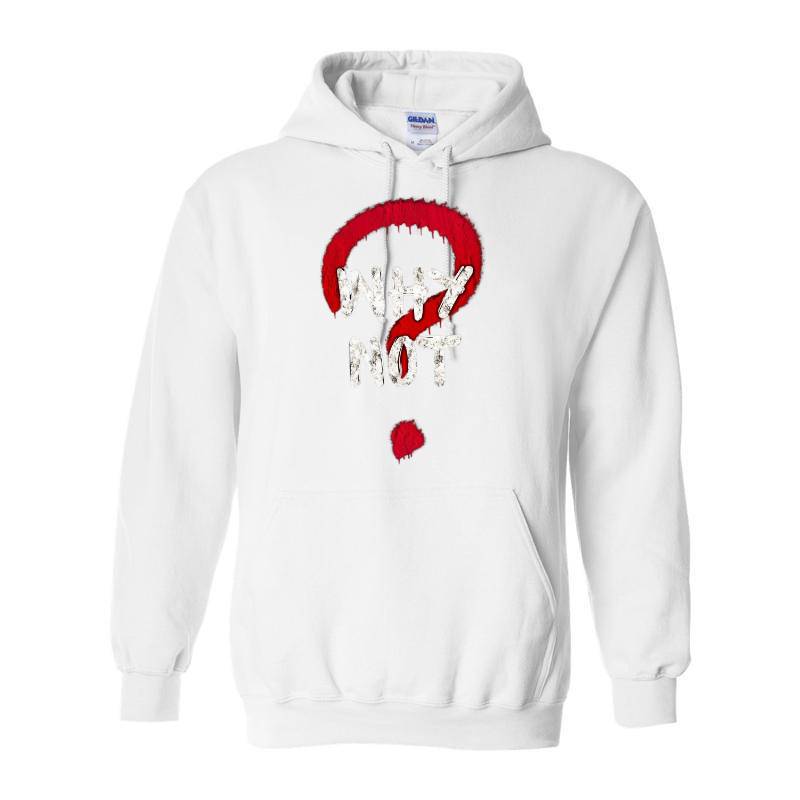 Why Not Hoodie