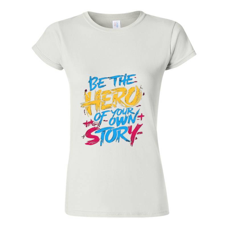 Be The Hero Of Your Own Story T-Shirt