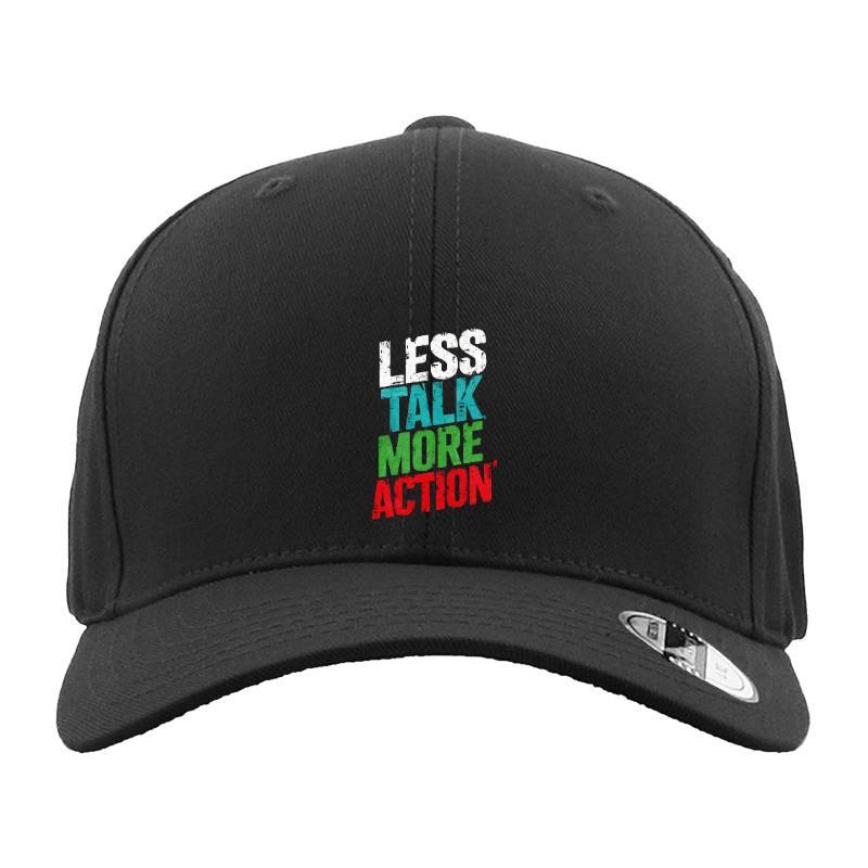Less Talk More Action Hat