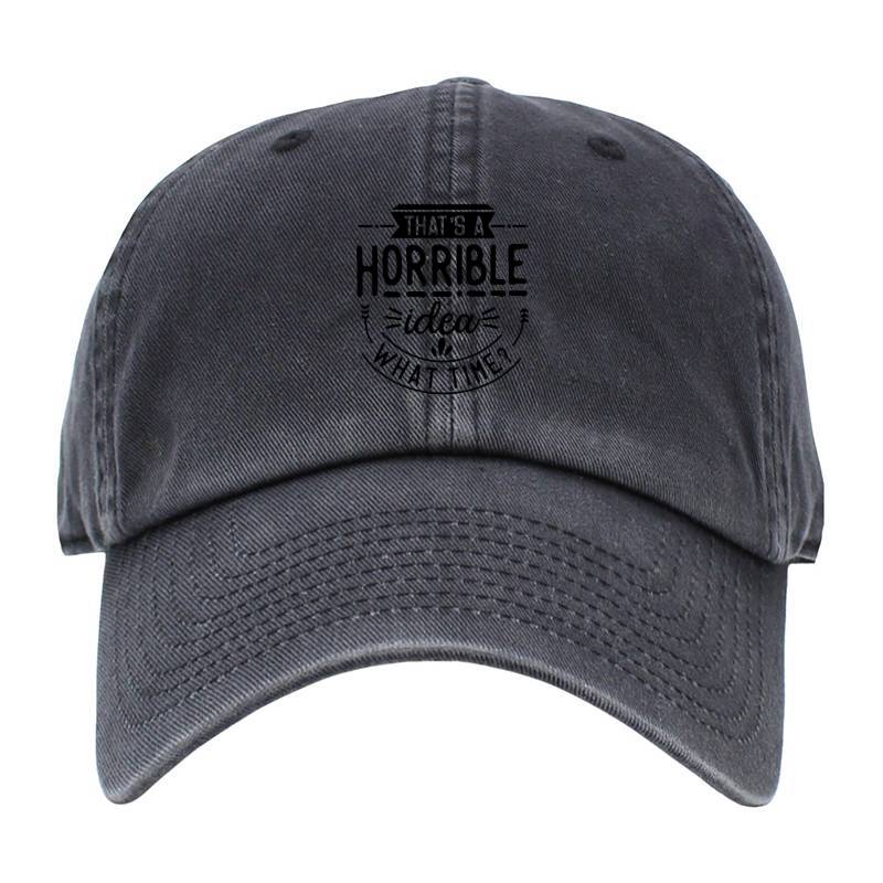 That is a horrible idea Baseball Cap