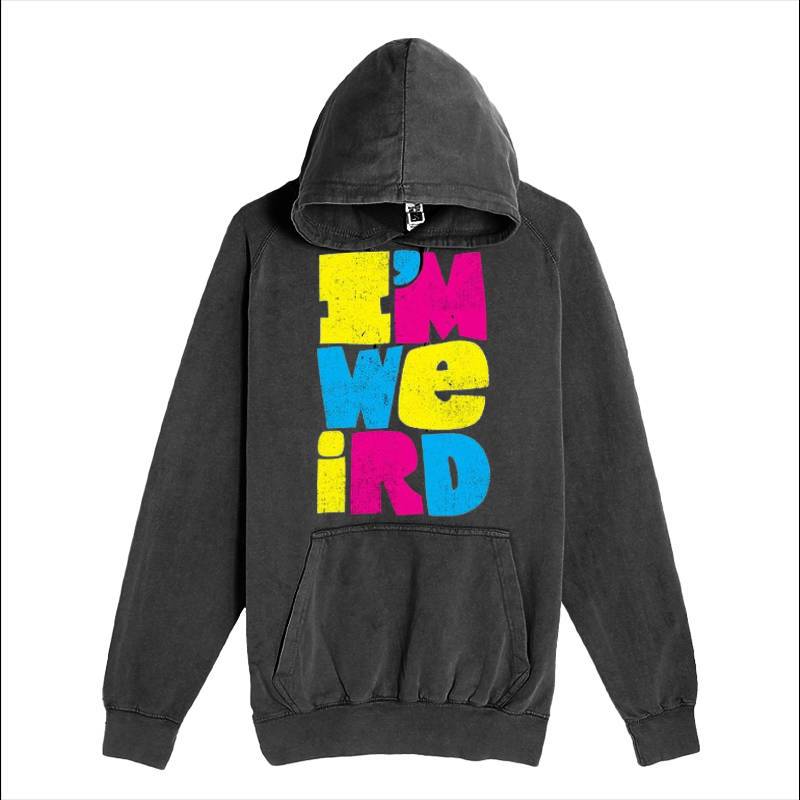 I'm Weird Hoodie