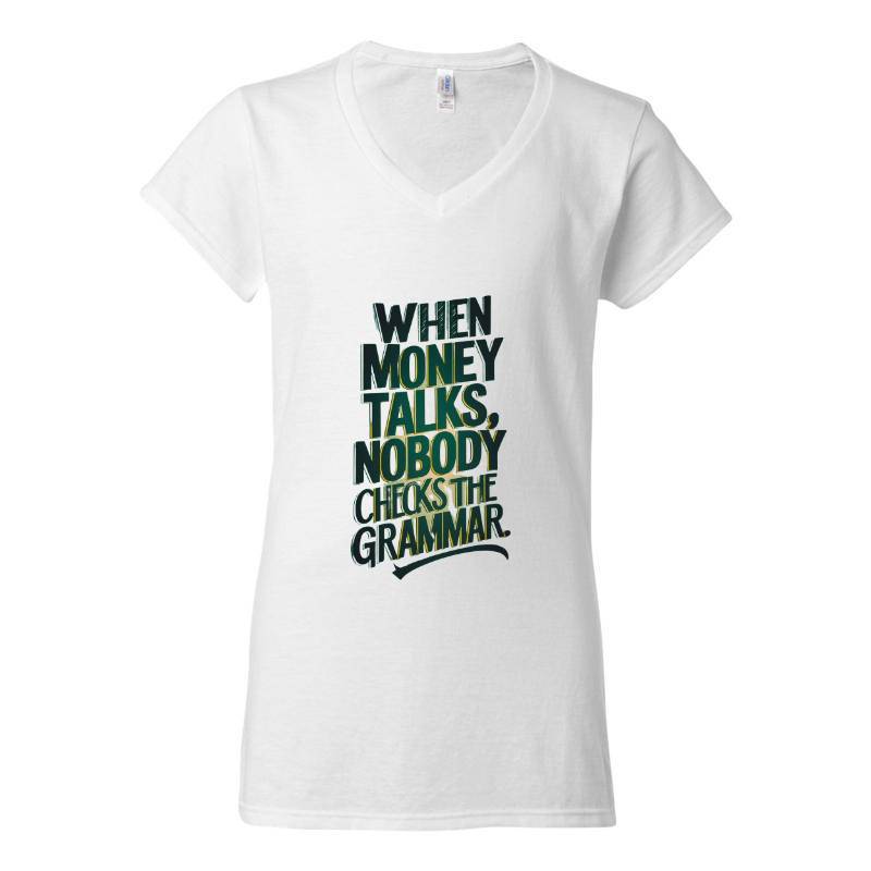 Money Talks V-Neck T-Shirt