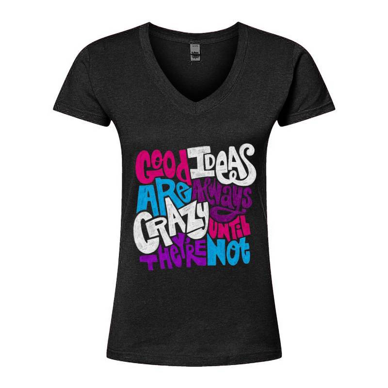 Good Ideas Are Always Crazy V-Neck T-Shirt
