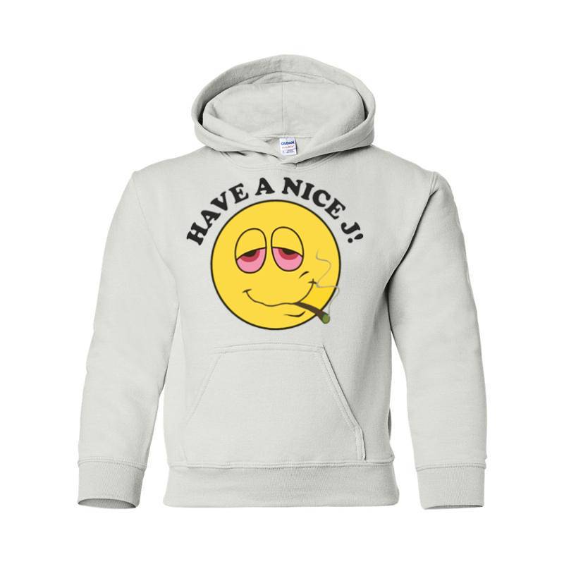 Have A Nice Hooded Sweatshirt