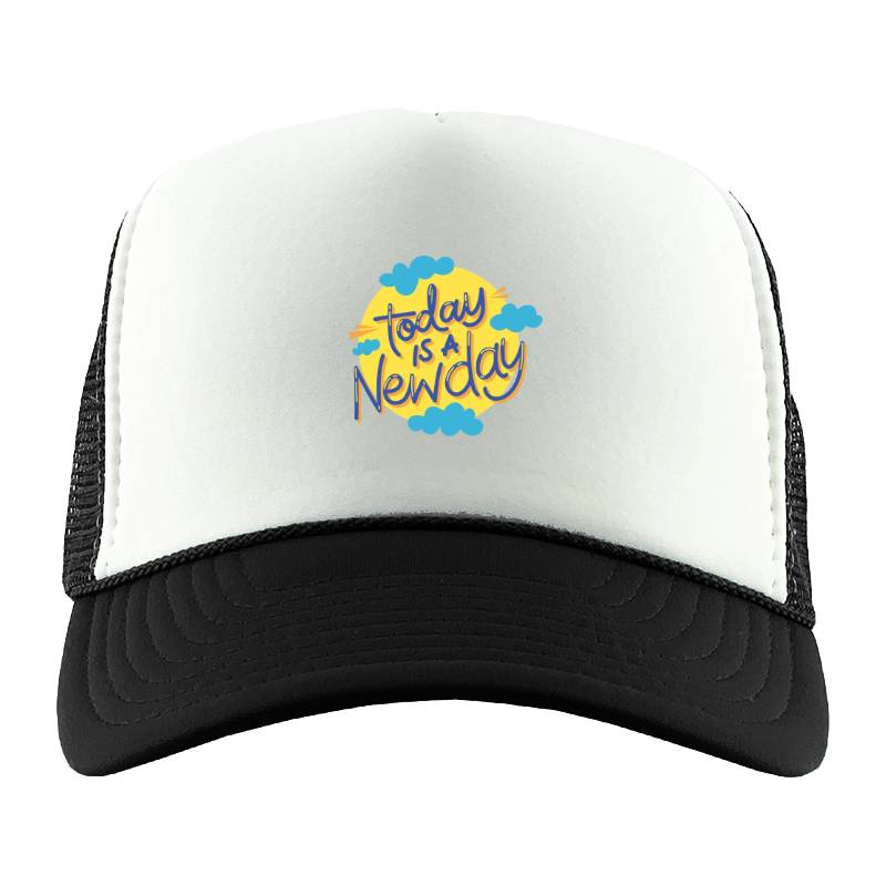 Today is a new day Trucker Hat