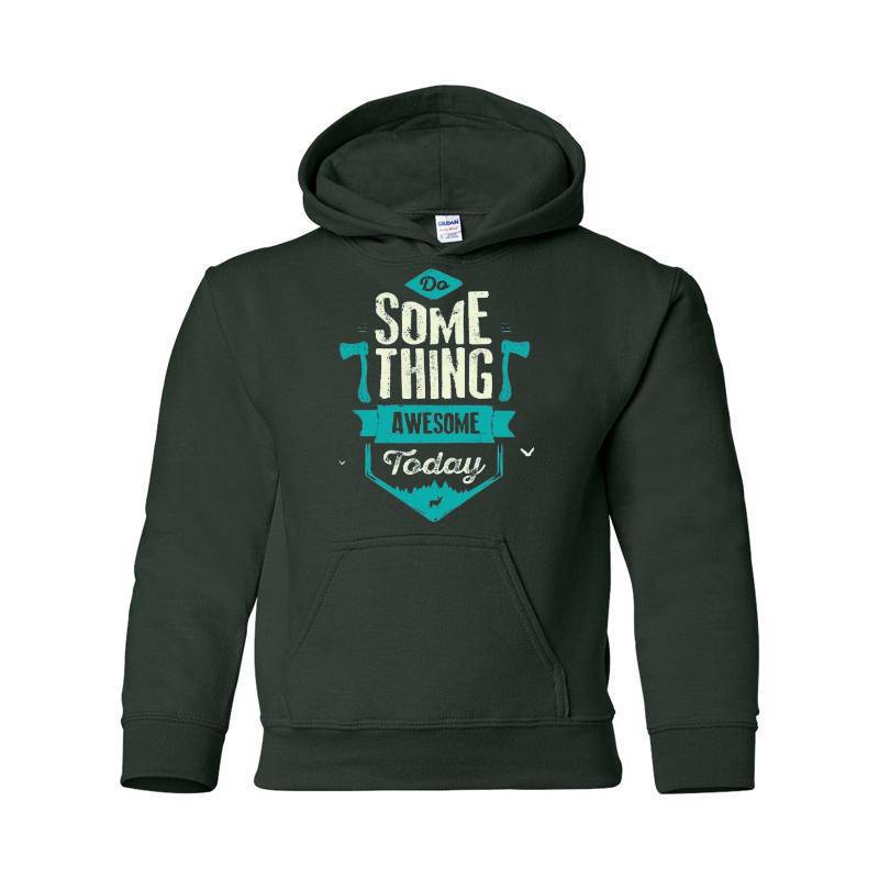 Some Thing Awesome Today Hooded Sweatshirt