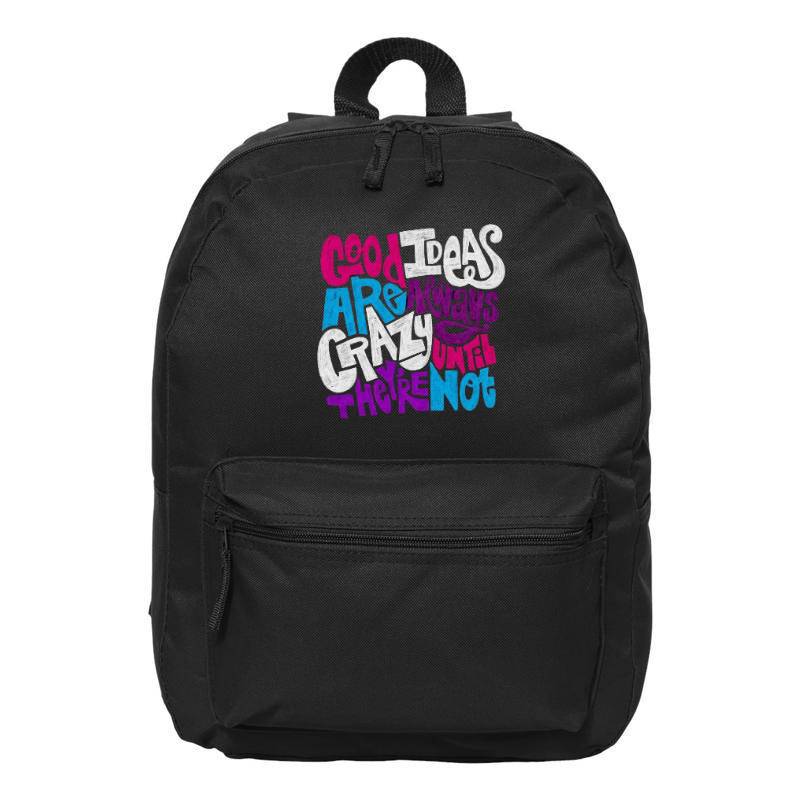 Good Ideas Are Always Crazy Backpack