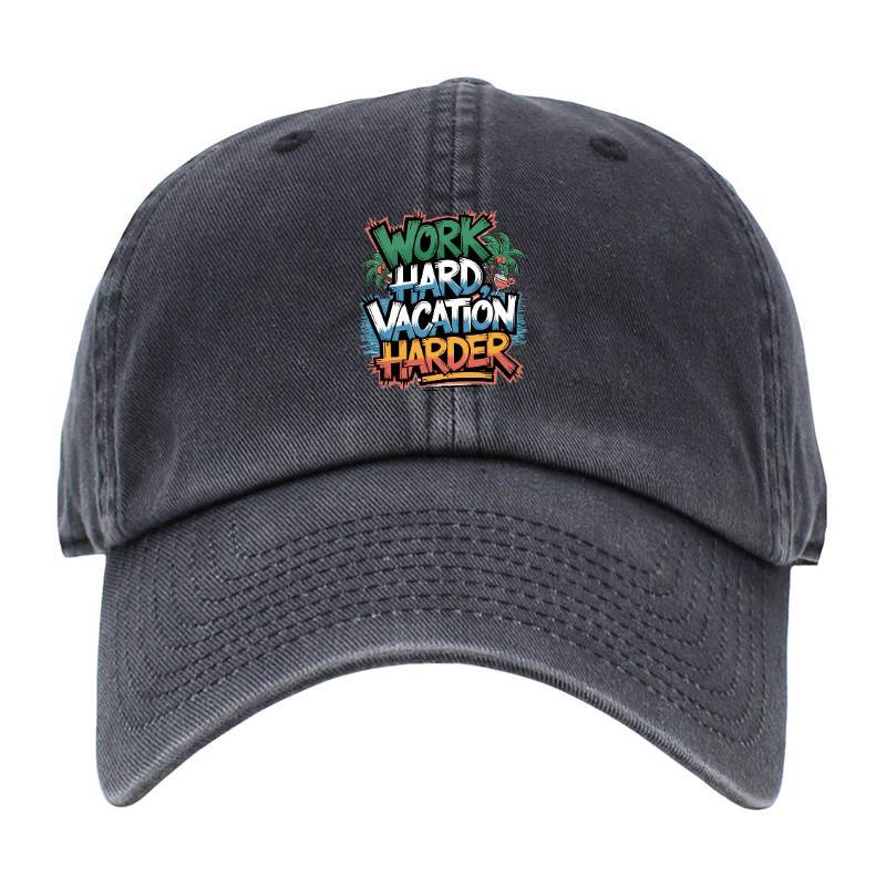 Work Hard Vacation Harder Baseball Cap