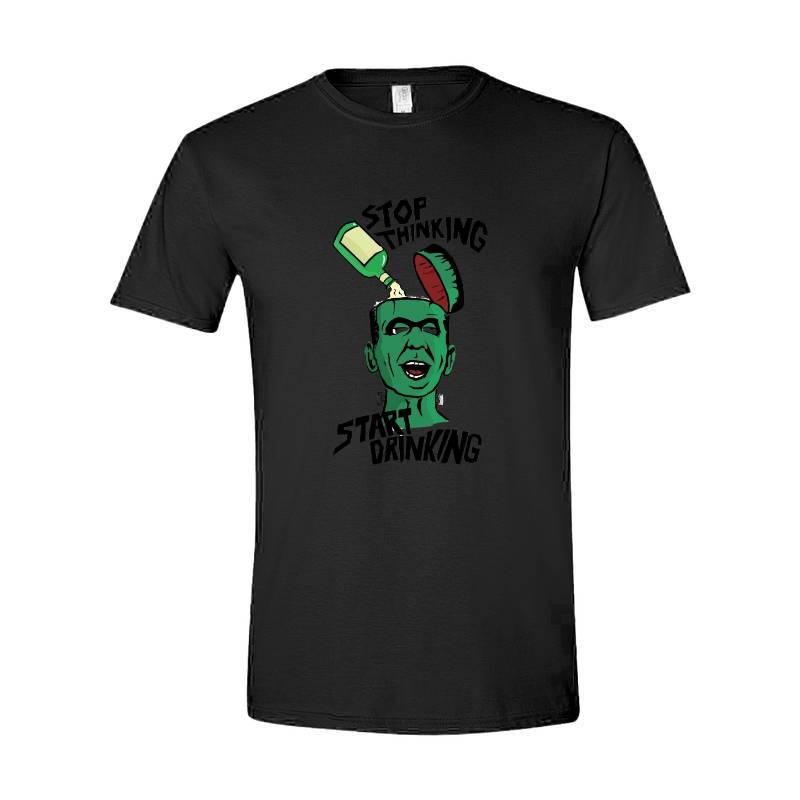 Stop Thinking Start Drinking T-Shirt