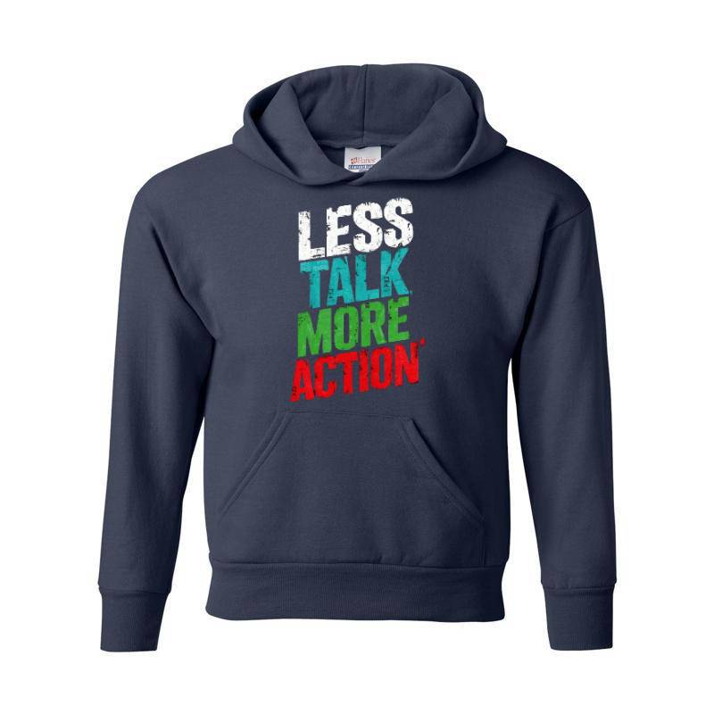 Less Talk More Action Hoodie