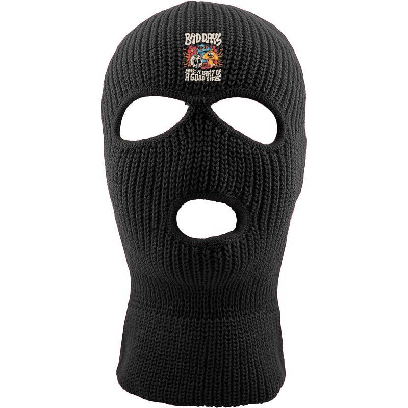 BAD DAYS ARE A PART OF GOOD LIFE Three hole mask