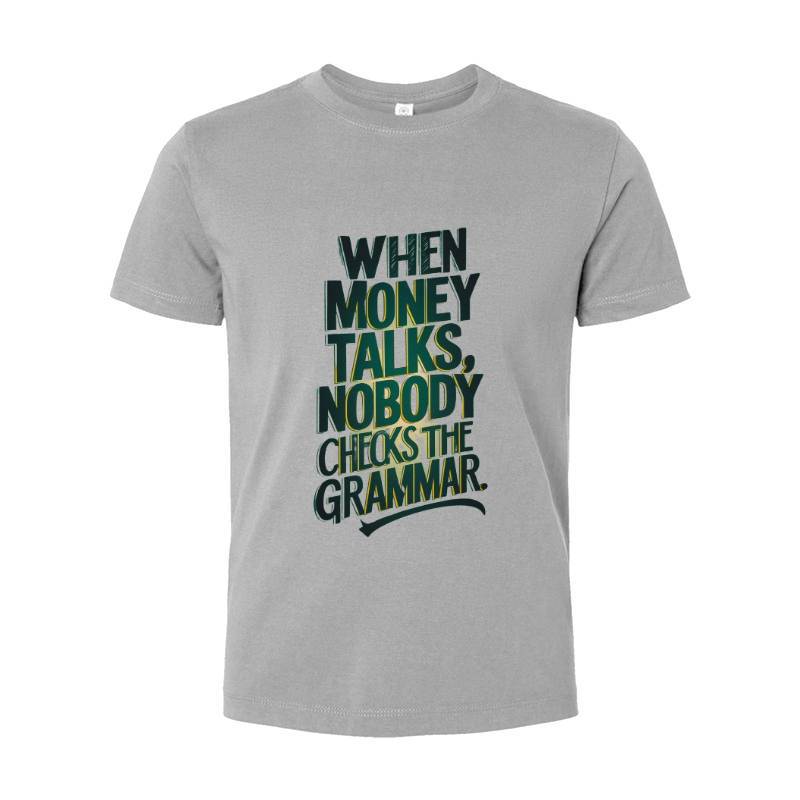 Money Talks T-Shirt 