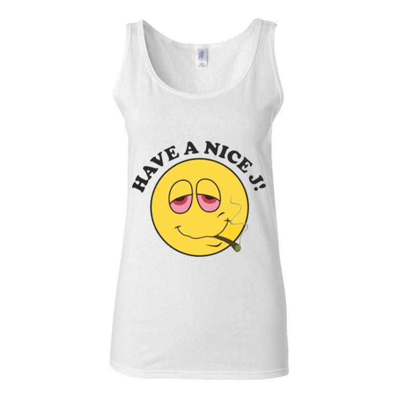 Have A Nice Tank Top T-Shirt