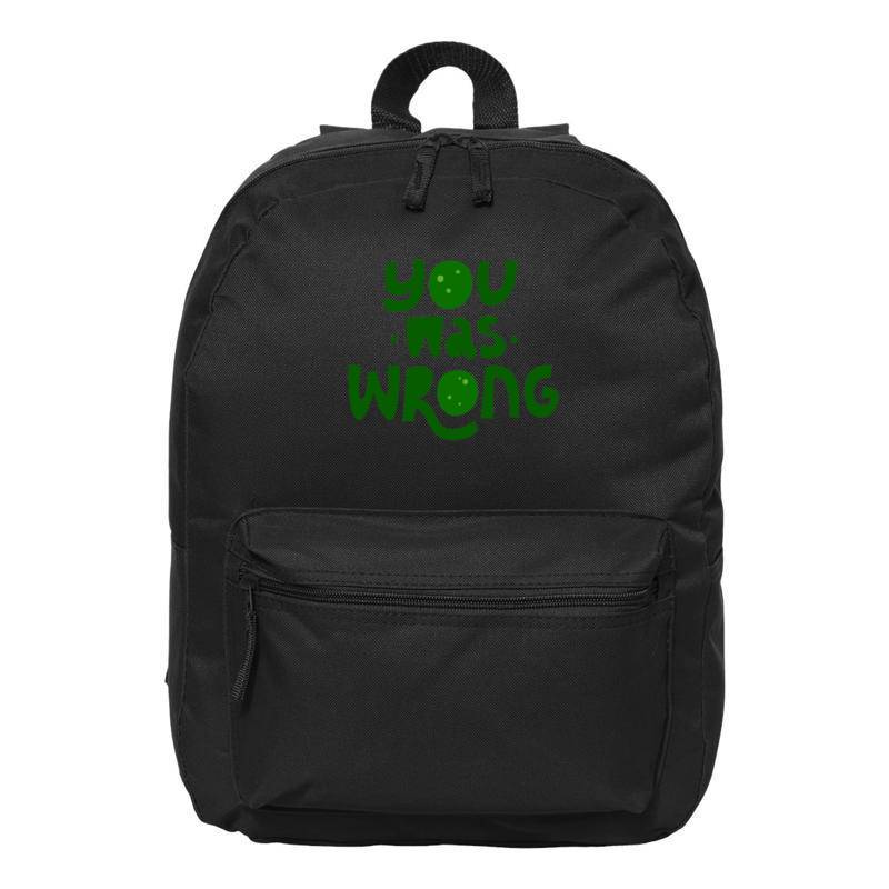 You was wrong Backpack