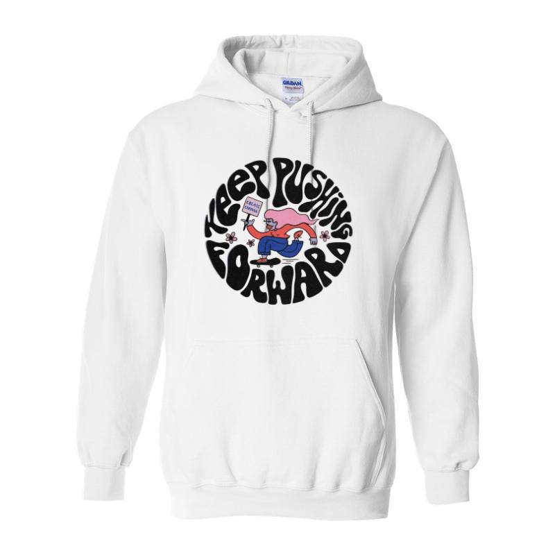 KEEP PUSHING FORWARD Hoodie