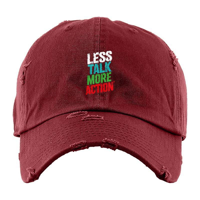 Less Talk More Action Baseball Cap