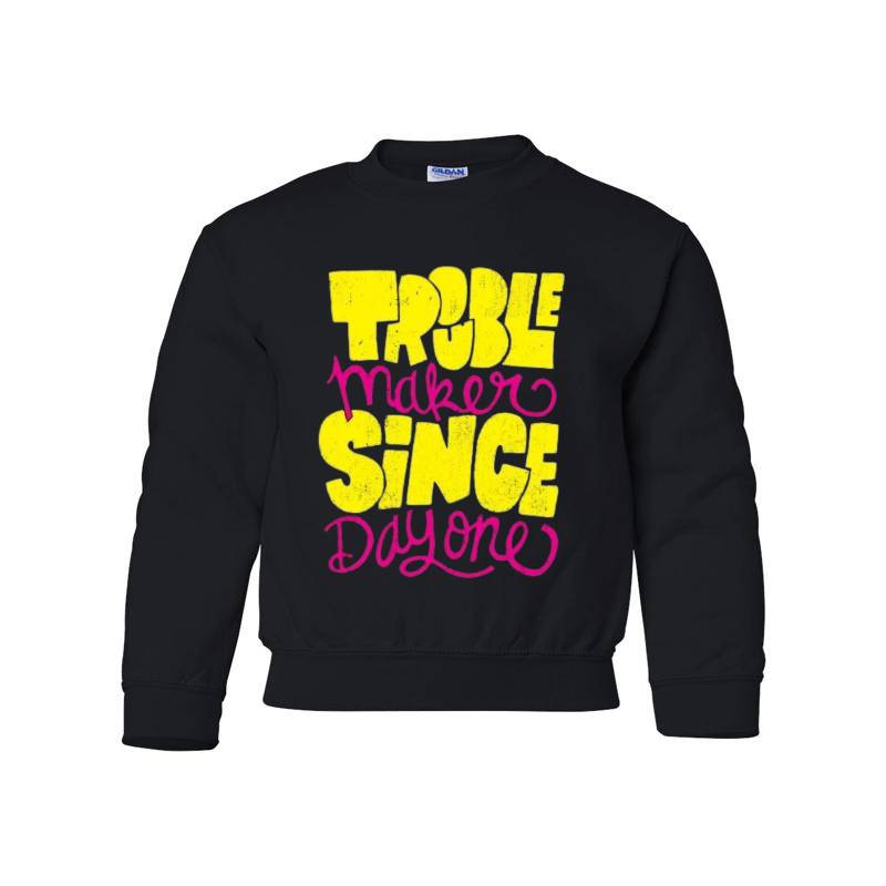 Trouble Makers Since Day One Youth Crewneck Sweatshirt 