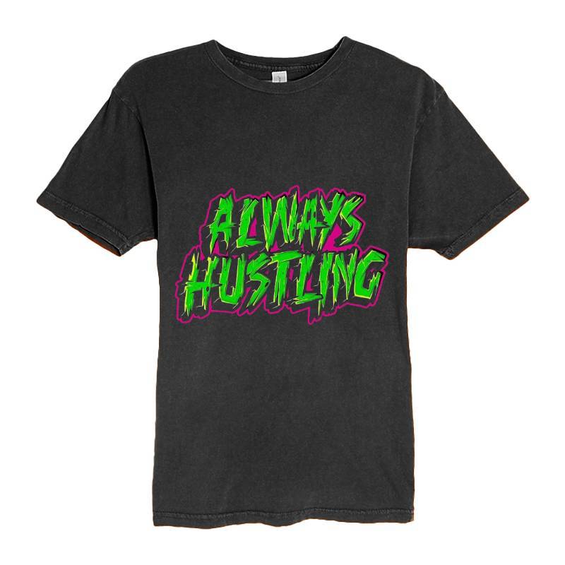 Always Hustling T-Shirt