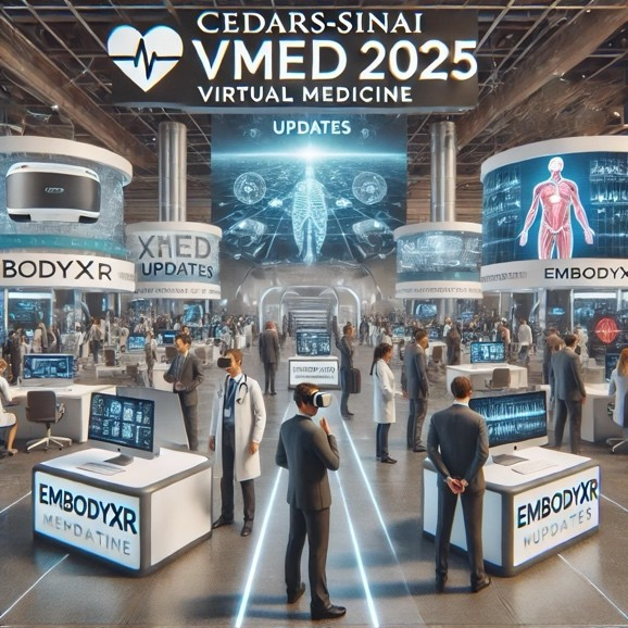 Embrace the Future of Medical Education and Training: Cedars-Sinai Virtual Medicine (vMed) Conference 2025